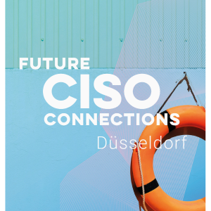 Future CISO Connections Düsseldorf