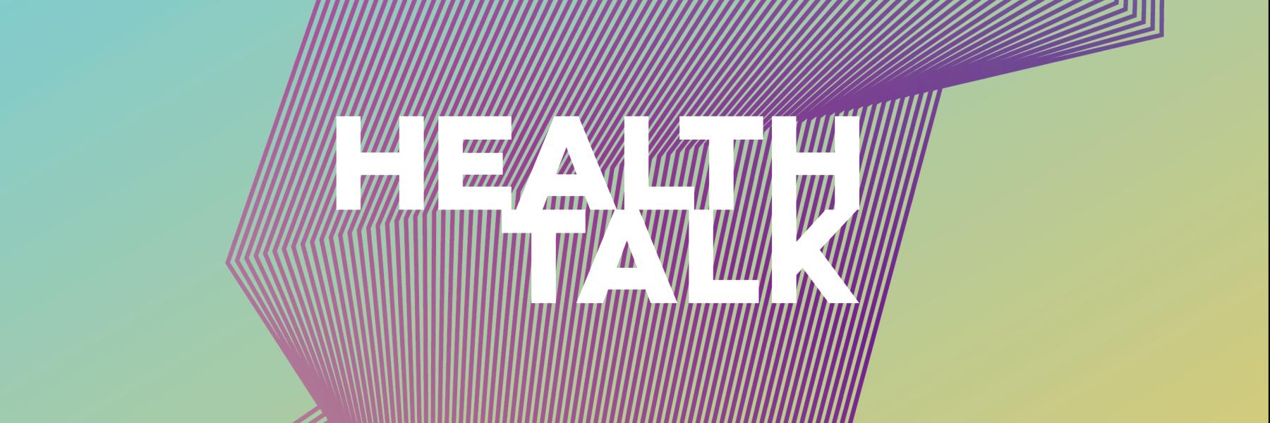Health Talk