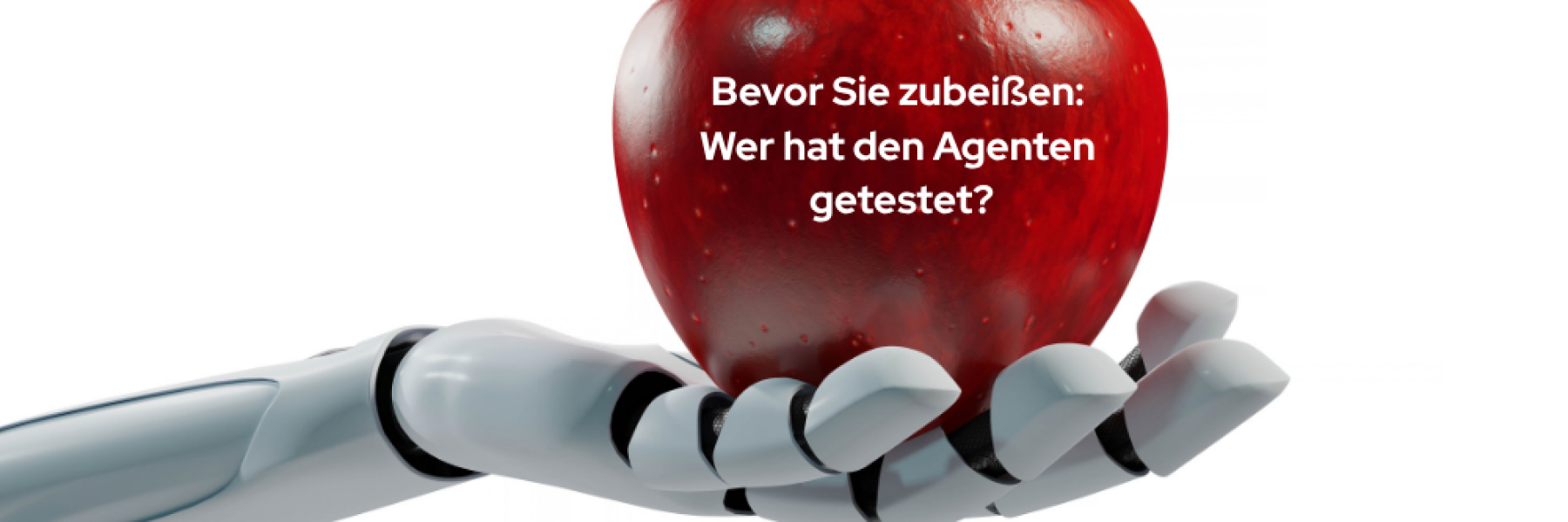 Wer testet die Agenten