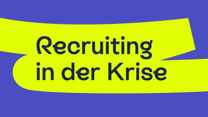 Recruiting in der Krise
